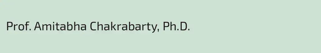 Prof. Amitabha Chakrabarty, Ph.D.